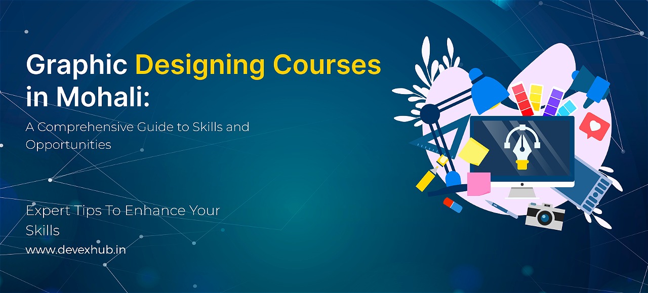 graphic-designing-courses-in-mohali-a-comprehensive-guide-to-skills-and-opportunities